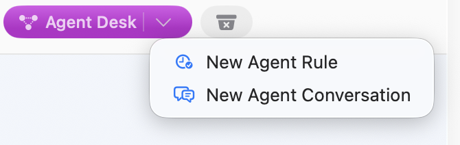 The Agent desk dropdown showing New Agent Rule and New Agent Conversation